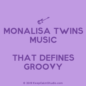 KeepCalmStudio.com-[Electric-Guitar]-Monalisa-Twins-Music-That-Defines-Groovy